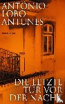 Lobo Antunes, António - Die letzte Tür vor der Nacht