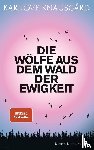 Knausgård, Karl Ove - Die Wölfe aus dem Wald der Ewigkeit
