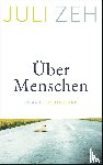 Zeh, Juli - Über Menschen