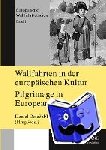  - Wallfahrten in der europaeischen Kultur - Pilgrimage in European Culture - Tagungsband Přibram 26.-29. Mai 2004- Proceedings of the Symposium Přibram, May 26 th -29 th 2004