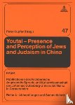  - Youtai – Presence and Perception of Jews and Judaism in China