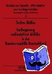 Moller, Detlev - Endlagerung radioaktiver Abfaelle in der Bundesrepublik Deutschland - Administrativ-politische Entscheidungsprozesse zwischen Wirtschaftlichkeit und Sicherheit, zwischen nationaler und internationaler Loesung