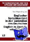  - Englischer Sprachkontakt in den Varietaeten des Deutschen- English in Contact with Varieties of German