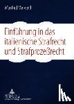 Maiwald, Manfred - Einfuehrung in Das Italienische Strafrecht Und Strafprozeßrecht