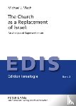 Vlach, Michael - The Church as a Replacement of Israel: An Analysis of Supersessionism