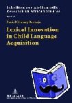 Orwenjo, Daniel Ochieng - Lexical Innovation in Child Language Acquisition - Evidence from Dholuo