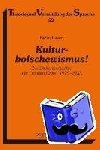 Laser, Bjorn - Kulturbolschewismus! - Zur Diskurssemantik Der «Totalen Krise» 1929-1933