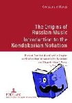 Floros, Constantin - The Origins of Russian Music - Introduction to the Kondakarian Notation. Revised, Translated and with a Chapter on Relationships between Latin, Byzantine and Slavonic Church Music by Neil K. Moran