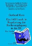 Kurz, Gerhard - Das Iasb Und Die Regulierung Der Rechnungslegung in Der Eu - Eine Analyse Von Legitimation Und Lobbying