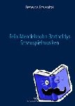 Rosenthal, Rebecca - Felix Mendelssohn Bartholdys Schauspielmusiken - Untersuchungen Zu Form Und Funktion