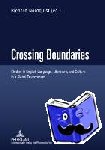  - Crossing Boundaries - Studies in English Language, Literature, and Culture in a Global Environment