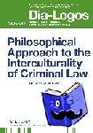 Wojciechowski, Bartosz Adam - Philosophical Approach to the Interculturality of Criminal Law