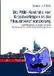 Ballo, Emanuel - Die Agb-Kontrolle Von Kreditvertraegen in Der Akquisitionsfinanzierung - Eine Untersuchung Am Beispiel Des Senior Multicurrency Term and Revolving Facilities Agreement