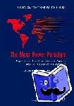  - The Meta-Power Paradigm - Impacts and Transformations of Agents, Institutions, and Social Systems-- Capitalism, State, and Democracy in a Global Context