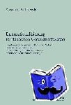 Kostrzewski, Alexander - Internationalisierung Im Deutschen Gesundheitswesen - Eine Analyse Der Migration Im Bereich Der Medizin Sowie Eine Empirische Bilanz Der Behandlung Auslaendischer Patienten in Deutschen Gesundheitseinrichtungen