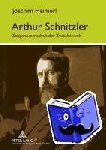 Heimerl, Joachim - Arthur Schnitzler - Zeitgenossenschaft Der Zwischenwelt