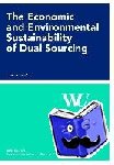 Rosic, Heidrun - The Economic and Environmental Sustainability of Dual Sourcing