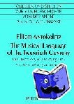 Antokoletz, Elliot - The Musical Language of the Twentieth Century - The Discovery of a Missing Link- The Music of Georg von Albrecht