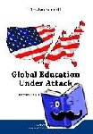 Bunnell, Tristan - Global Education Under Attack - International Baccalaureate in America