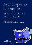 - Archetypes in Literatures and Cultures - Cultural and Regional Studies- In Collaboration with Sevinj Bakhysh and Izabella Horvath