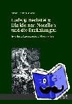 Schmidt-Knaebel, Susanne - Ludwig Bechstein - Die kleinen Novellen und die Erzaehlungen: Inhalte - Kommentare - Materialien