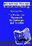 Willis, Nigel - The Pentecostal Movement, its Challenges and Potential