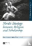  - Nordic Ideology between Religion and Scholarship