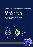 Chemi, Tatiana, PhD, Borup Jensen, Julie, Hersted, Lone - Behind the Scenes of Artistic Creativity - Processes of Learning, Creating and Organising