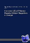  - Commercialised History: Popular History Magazines in Europe - Approaches to a Historico-Cultural Phenomenon as the Basis for History Teaching