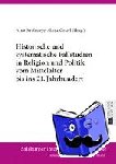  - Historische und systematische Fallstudien in Religion und Politik vom Mittelalter bis ins 21. Jahrhundert