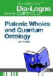 Woszczek, Marek - Platonic Wholes and Quantum Ontology - Translated by Katarzyna Kretkowska