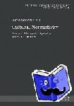 - Cultural Normativity - Between Philosophical Apriority and Social Practices