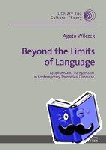 Wilczek, Agata - Beyond the Limits of Language - Apophasis and Transgression in Contemporary Theoretical Discourse