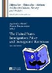  - The United States Immigration Policy and Immigrants' Responses - Past and Present