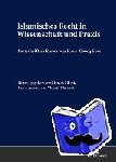  - Islamisches Recht in Wissenschaft Und Praxis - Festschrift zu Ehren von Hans-Georg Ebert