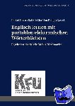 Diehr, Barbel, GieÃŸler, Ralf, Kassel, Jan - Englisch lernen mit portablen elektronischen Woerterbuechern - Ergebnisse der Studie Mobile Dictionaries