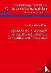 Hoffman, Sara Gabriella - Regulation of Cloud Services under US and EU Antitrust, Competition and Privacy Laws