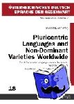  - Pluricentric Languages and Non-Dominant Varieties Worldwide - Part I: Pluricentric Languages across Continents. Features and Usage