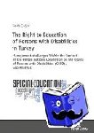 Caglar, Selda - The Right to Education of Persons with Disabilities in Turkey - Within the Context of the United Nations Convention on the Rights of Persons with Disabilities (CRPD). Gap Analysis
