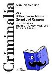 Schlund, Manuela - Criminalia - Unter besonderer Beruecksichtigung der Perspektive der Strafverteidigung
