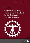 Kornacki, Michal - Computer-Assisted Translation (CAT) Tools in the Translator Training Process