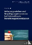 Simml, Maria - Belastungserleben Und Bewaeltigungsressourcen Bei Lehrkraeften in Berufsintegrationsklassen