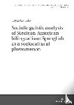Pawliszko, Judyta - Sociolinguistic analysis of Mexican-American bilingualism: Spanglish as a sociocultural phenomenon