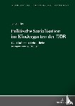 Zintler, Uta - Politische Sozialisation Im Kindergarten Der DDR