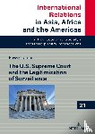 Laidler, Pawel - The U.S. Supreme Court and the Legitimization of Surveillance