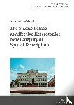 Wojtowicz, Aleksandra - The Staszic Palace as Affective Heterotopia : New Category of Spatial Description