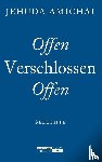 Amichai, Jehuda - Offen Verschlossen Offen