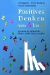 Birkenbihl, Vera F., Gerlach, Peter, James, Neil - Positives Denken von A bis Z