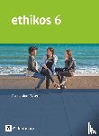 Applis, Stefan, Frank, Alexander, Michaelis, Christiane, Schimschal, Thorsten - Ethikos 6. Jahrgangsstufe - Gymnasium Bayern - Schülerbuch
