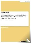 Philipp, Torsten - Grundungsfoerderung warum? Eine kritische Analyse moeglicher Ziele und Zwecke der Foerderung von Start-ups